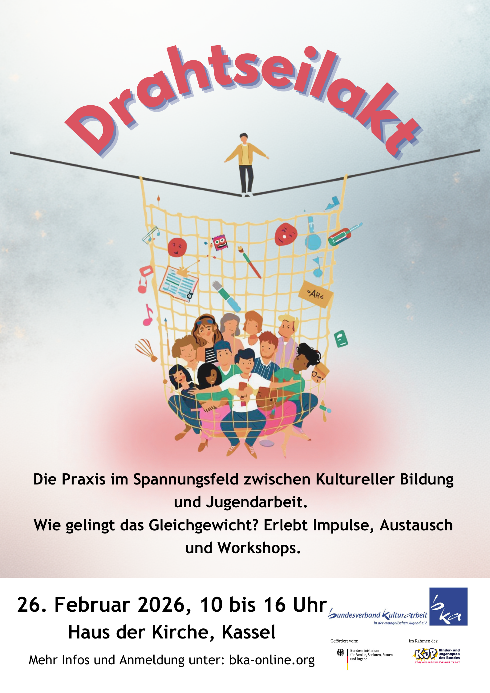 Auf einem Drahtseil, welches vom linken zum rechten Bildrand gespannt ist, balanciert ein Mensch. An dem Drahtseil hängt ein Netz in dem sich junge Menschen befinden, die von diesem Netz aufgefangen wurden. Im Netz hängen symbole, welche die Kulturelle Bildung darstellen sollen.